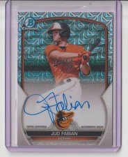 JUD FABIAN 2023 BOWMAN CHROME #BMA-JF MOJO REFRACTOR AUTOGRAPH