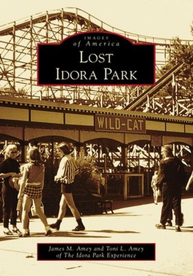 Lost Idora Park by James M. Amey (English) Paperback Book