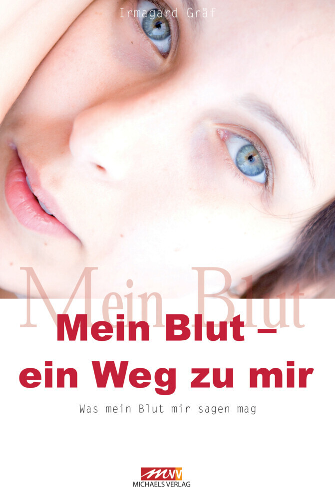 Thumbnail - Mein Blut - Ein Weg Zu Mir | Irmgard Gräf | 2014 | Deutsch
