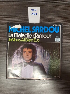 7'' 1977 MICHEL SARDOU : La Maladie D´Amour