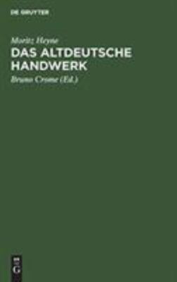 Das Altdeutsche Handwerk, Hardcover by Heyne, Moritz; Crome, Bruno (EDT), Bra...