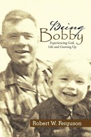 Robert W. Ferguson | Being Bobby | Taschenbuch | Englisch (2016) | Westbow Press