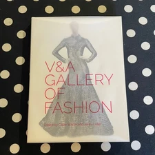 V&A Gallery of Fashion by Claire Wilcox & Jenny Lister 2016 Softcover Edition