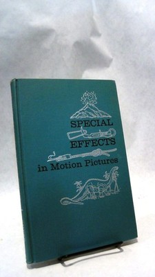 Special effects in motion pictures;: Some methods for producing mechanical s...