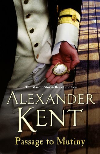 Passage To Mutiny By Alexander Kent. 9780099493938