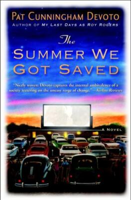The Summer We Got Saved by Devoto, Pat Cunningham
