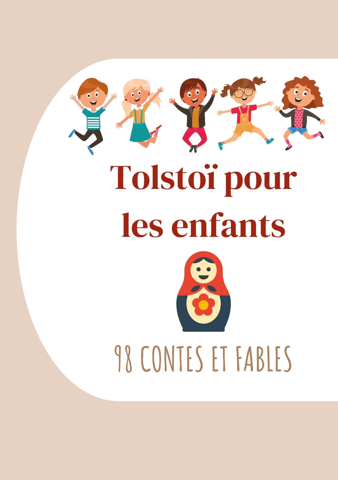 Thumbnail - Tolstoï Pour Les Enfants : 98 Contes Et Fables Léon Tolstoï (u. A.)