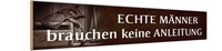 Holzschild 10X46 Cm MäNner Brauchen Keine Anleitung Spruch Zitat Deko Geschenk H