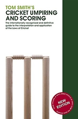 Tom Smith's Cricket Umpiring And Scoring: Laws of Cricket (2000... by Smith, Tom