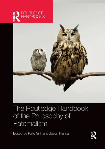 Kalle Grill (U. A.) | The Routledge Handbook Of The Philosophy Of Paternalism-image