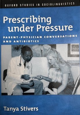 #ad Prescribing under Pressure : Parent Physician Conversations and Antibiotics $11.58