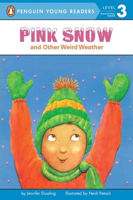 Pink Snow and Other Weird Weather (Penguin Young Readers, Level 3) - paperba...