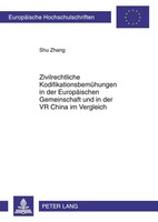 Zivilrechtliche KodifikationsbemüHungen In Der EuropäIschen Gemeinschaft Und In