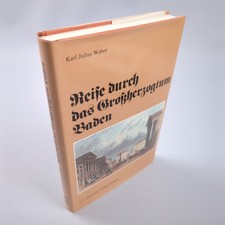 Reise durch das Grossherzogtum Baden. Weber, ...