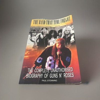 Guns N' Roses The Band That Time Forgot by Paul Stenning