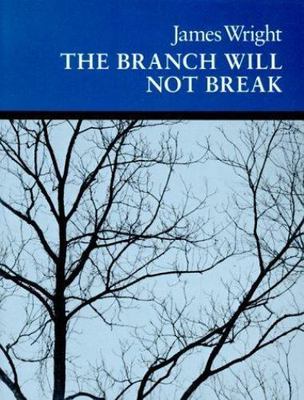 Branch Will Not Break : Poems, Paperback by Wright, James Arlington, Used Goo...
