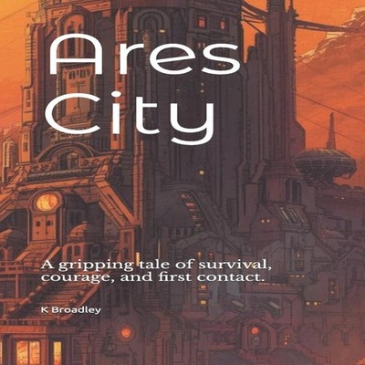 Ares City K Broadley Paperback Amazon Digital Services LLC - KDP