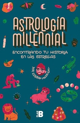 Astrologa Milenial: encontrando tu historia en las estrellas / Millennial Astrol