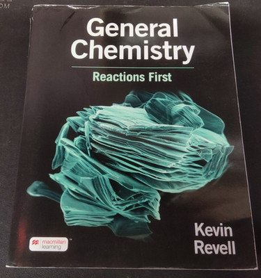 General Chemistry Reactions First by Kevin Revell 2025 PB