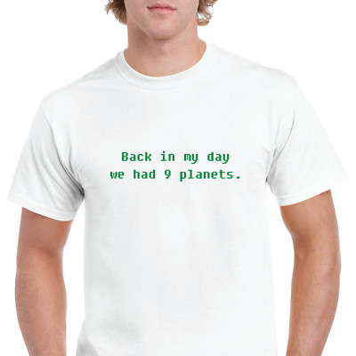 Science Funny 9 Planets Retro Computer Font White Solid Cotton T-Shirt S-5XL