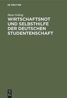 Wirtschaftsnot Und Selbsthilfe Der Deutschen Studentenschaft | Buch | 9783111088