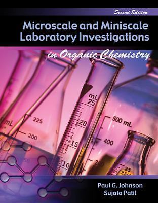 Microscale and Miniscale Laboratory Investigations in Organic Chemistry by JOHN