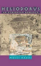 Heliodorus: An Ethiopian Romance by Heliodorus