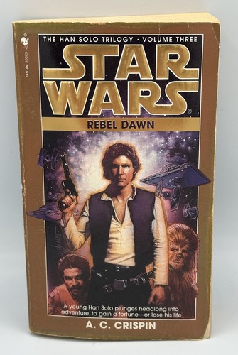 Star Wars Rebel Dawn The Han Solo Trilogy Book 3 A.C. Crispin 1998 used