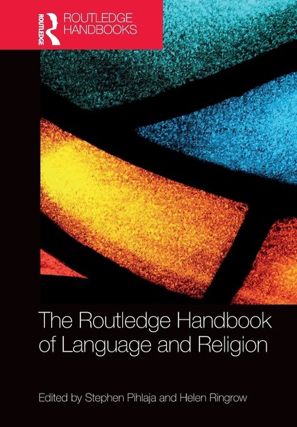 The Routledge Handbook Of Language And Religion | Stephen Pihlaja (U. A.) | Buch-image