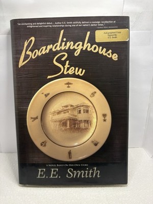 SIGNED Boardinghouse Stew by E E Smith (1st Ed. 2009 HC)