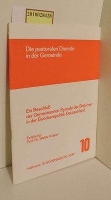 Die pastoralen Dienste in der Gemeinde : e. Beschluss d. Gemeinsamen Synode d. B