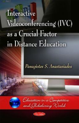 Interactive Videoconferencing (IVC) as a Crucial Factor in (New)