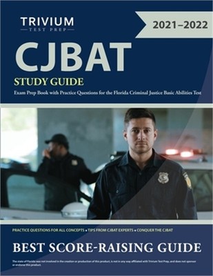 CJBAT Study Guide: Exam Prep Book with Practice Questions for the Florida Crimin