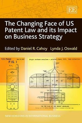 The Changing Face of US Patent Law and its Impact on Business... - 9781781007846