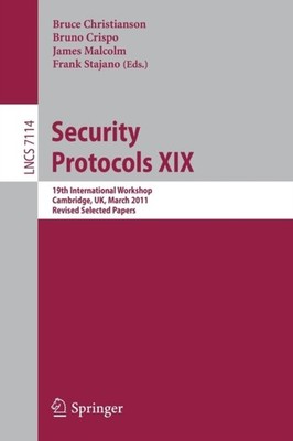 Christianson - Security Protocols XIX   19th International Workshop C - X555z