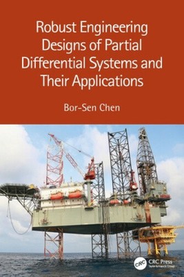 Robust Engineering Designs of Partial Differential Systems and Their