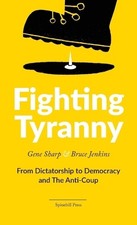 Gene Sharp Bruce Jenkins Fighting Tyranny (Paperback)