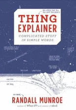 Thing Explainer : Complicated Stuff in Simple Words Hardcover Ran