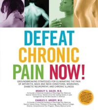 Defeat Chronic Pain Now: Groundbreaking Strategies for Eliminating the P - GOOD