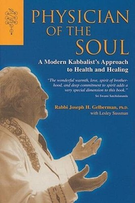Physician of the Soul: A Modern Kabbalist's Approach to Health and  - GOOD