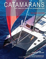 CATAMARANS: THE COMPLETE GUIDE FOR CRUISING SAILORS By Gregor Tarjan - Hardcover