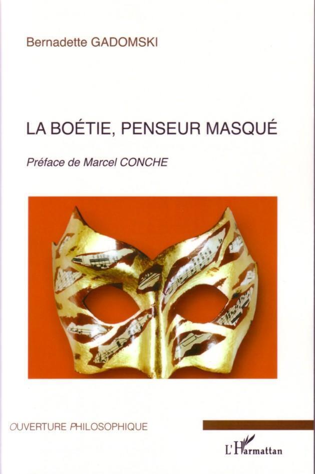 La Boétie, Penseur Masqué Bernadette Gadomski Taschenbuch Paperback