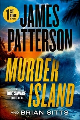 Murder Island: Patterson's Scariest Thriller Since the Summer House (Paperback o