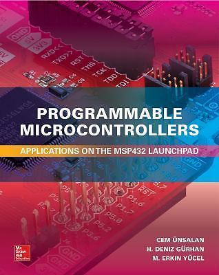 Programmable Microcontrollers: Applications on the MSP432 LaunchPad by Unsalan,