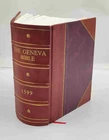 The 1599 Geneva Bible 1599 [Leather Bound]