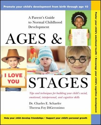 Ages and Stages : A Parent's Guide to Normal Childhood Developmen