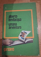 libro romanzo umana avventura alberto bevilacqua 1974 garzanti