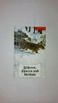 56596 Hans-Georg Schumann FÄHRTEN, SPUREN, GELÄUFE