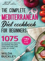 Wilda Buckley | The Complete Mediterranean Diet Cookbook For Beginners | Buch