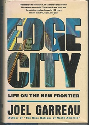 Edge City: Life on the New Frontier,Joel Garreau